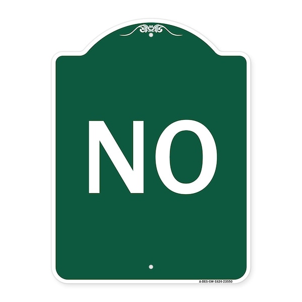 Designer Series Sign-No, Green & White Aluminum Architectural Sign, 18" x 24", GW-1824-23550